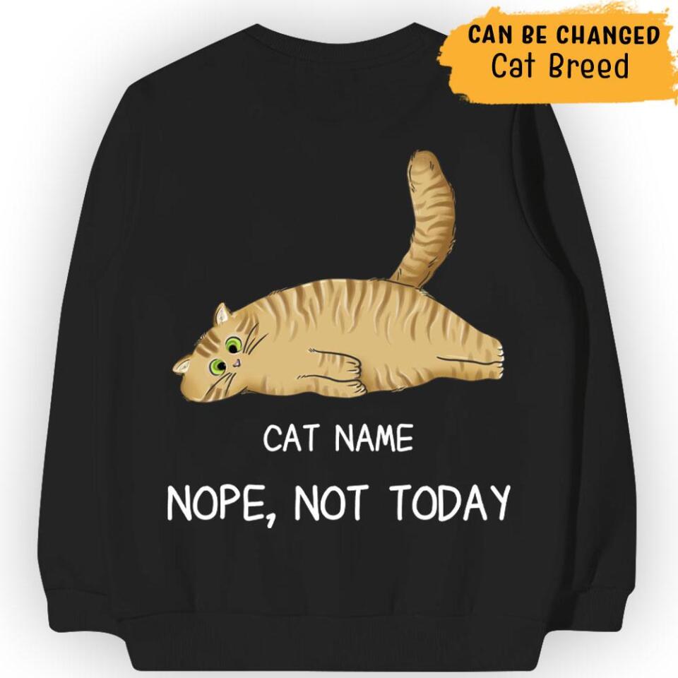 Personalized Nope Today, Best Gift For Cat Lover Sweatshirt - Meow Custom