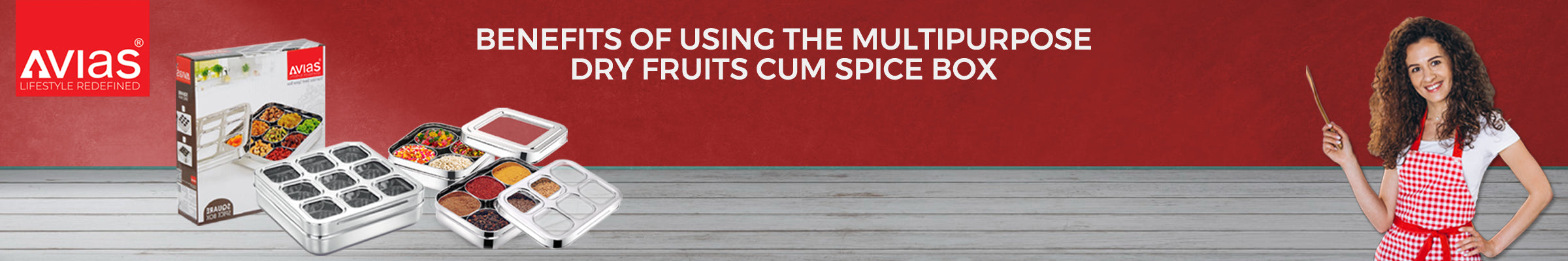Benefits of using the multipurpose Dry fruits cum Spice box