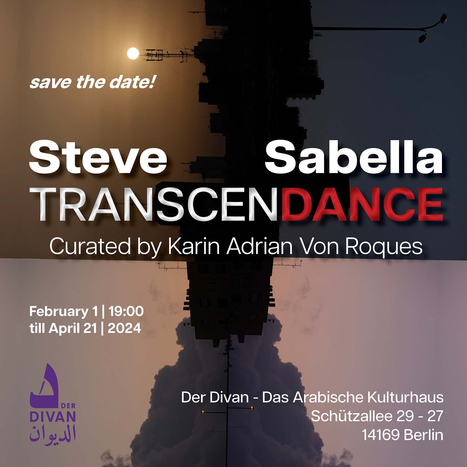 TRANSCENDANCE Steve Sabella | Der Divan | Curated by Karin Adrian Von Roques