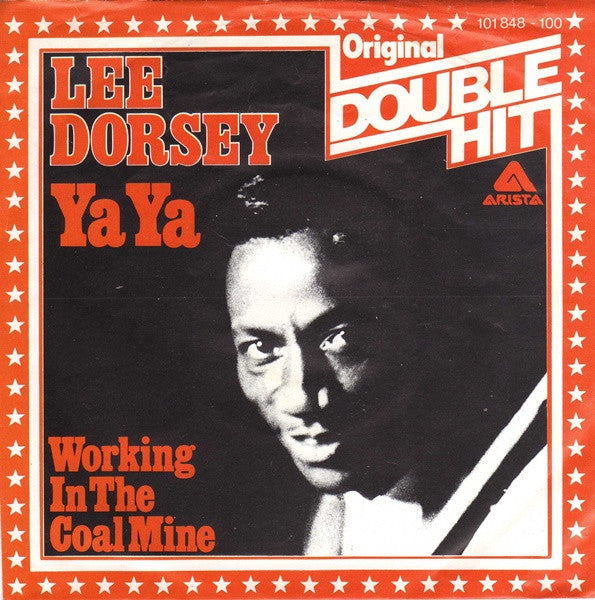 Lee Dorsey - Ya Ya / Working In The Coal Mine (7