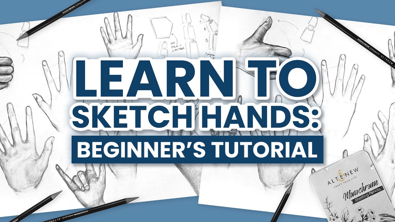 Learn to sketch hands: beginner's video tutorial