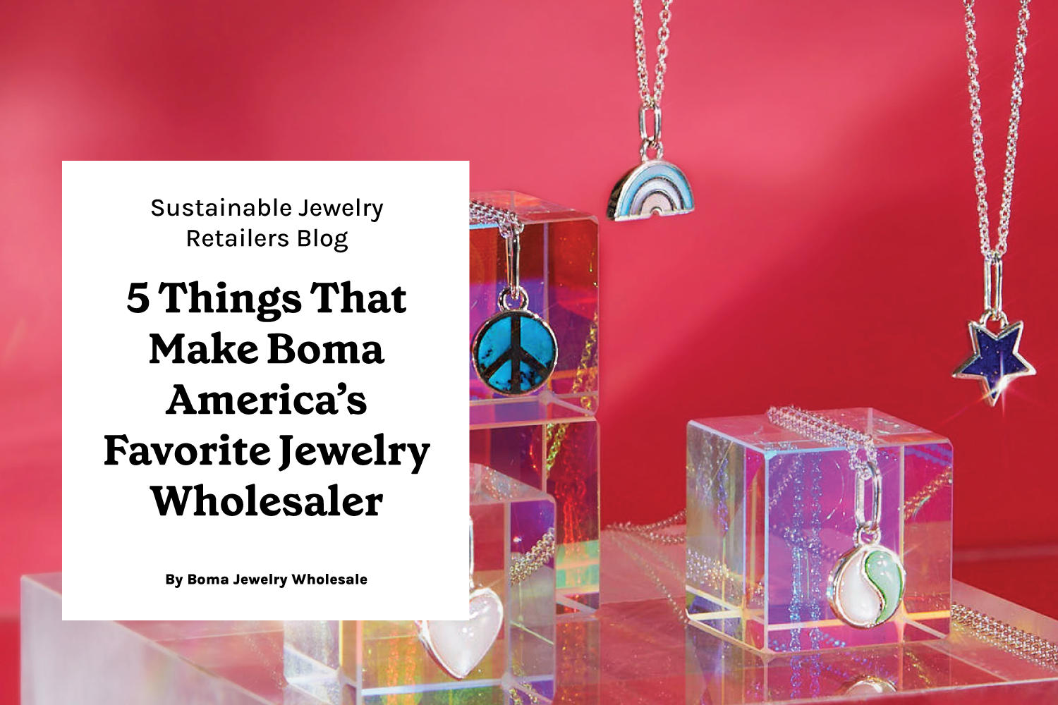 Boma Jewelry Wholesale Blog What Makes Boma A Favorite