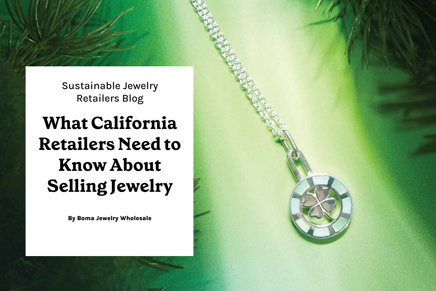 Boma Jewelry Wholesale Blog California Retailers