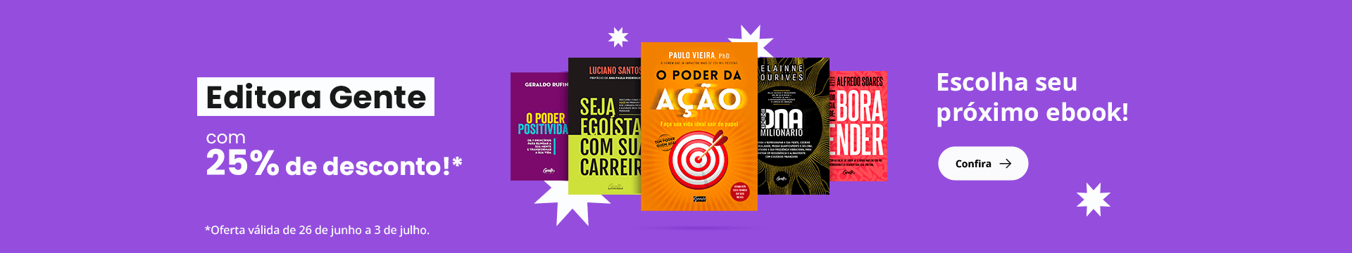 Editora Gente com 25% de desconto!* Escolha seu próximo ebook! *Oferta válida de 26 de junho a 3 de julho.