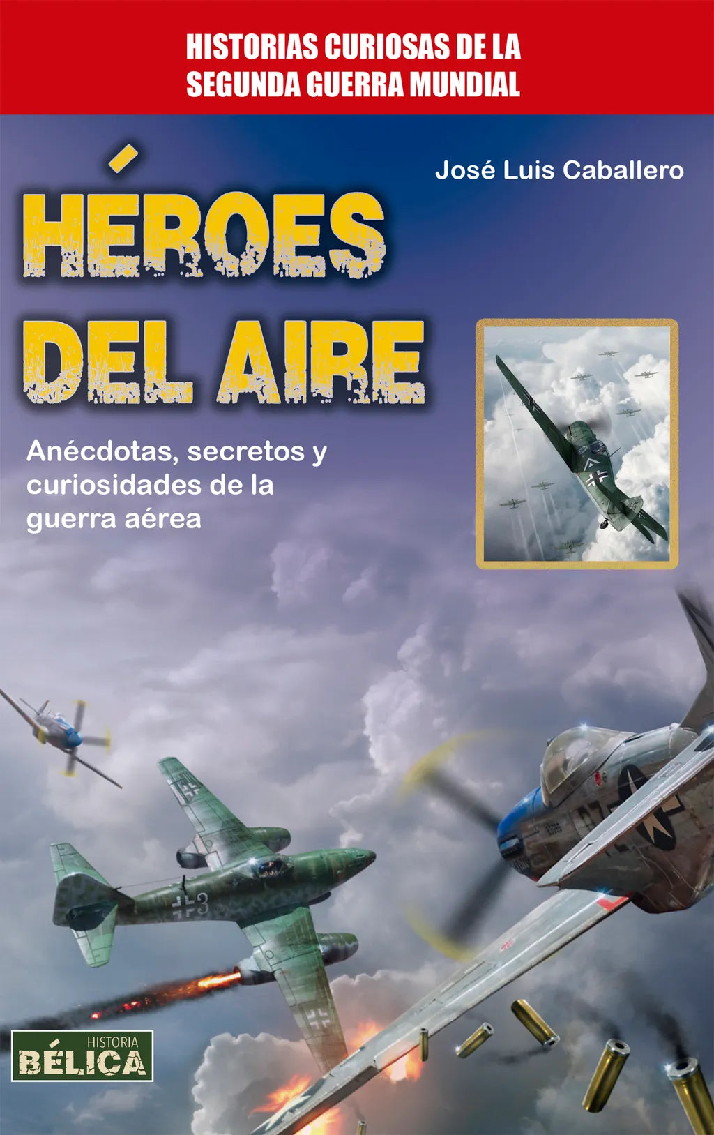 Héroes del aire: Anécdotas, secretos y curiosidades de la guerra aérea –  Loja Skeelo