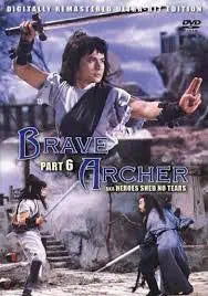 Brave Archer Part 6 Aka Heros Shed No Tears