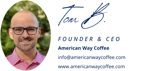 Meet Tom B., Founder & CEO of American Way Coffee
