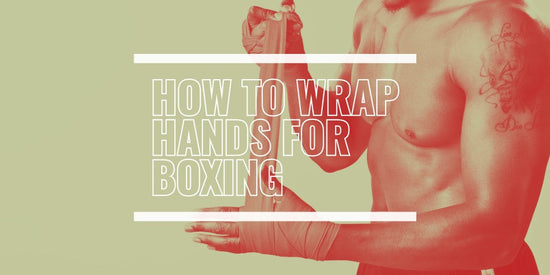HOW TO WRAP HANDS FOR BOXING