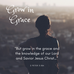 Grow in grace