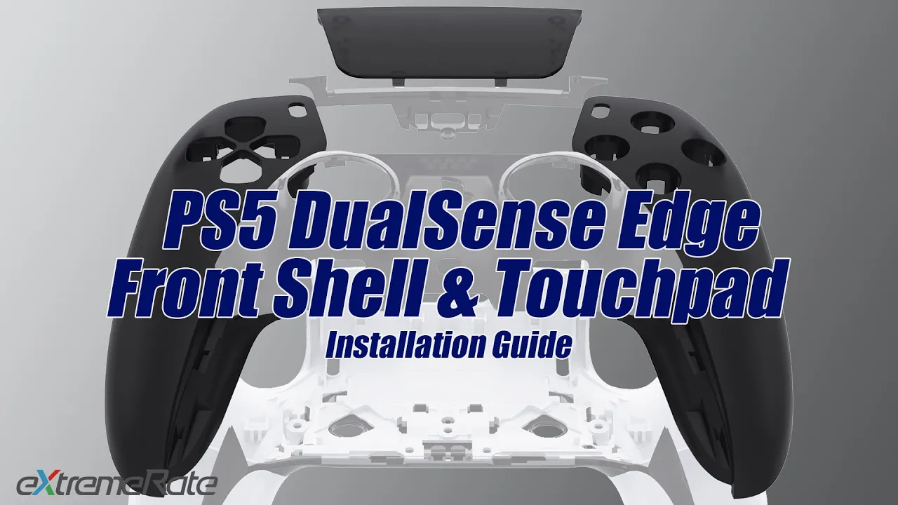 eXtremeRate PS5 Edge Controller Front Shell & Touchpad Installation Gu –  eXtremeRate Retail