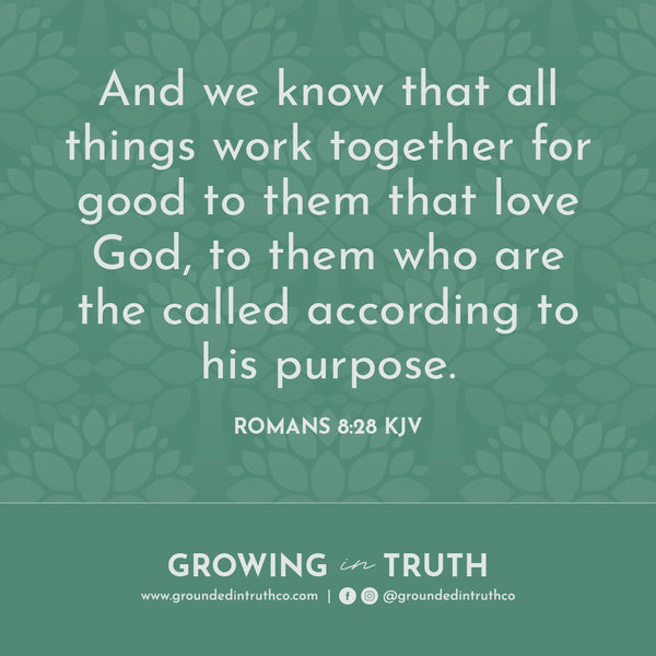 bible verse quote romans 828 all things work together good