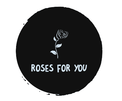 Roses For You