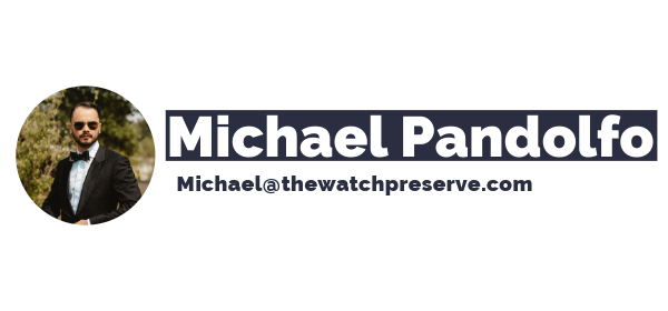 Michael Pandolfo - Collector's Corner - The Watch Preserve