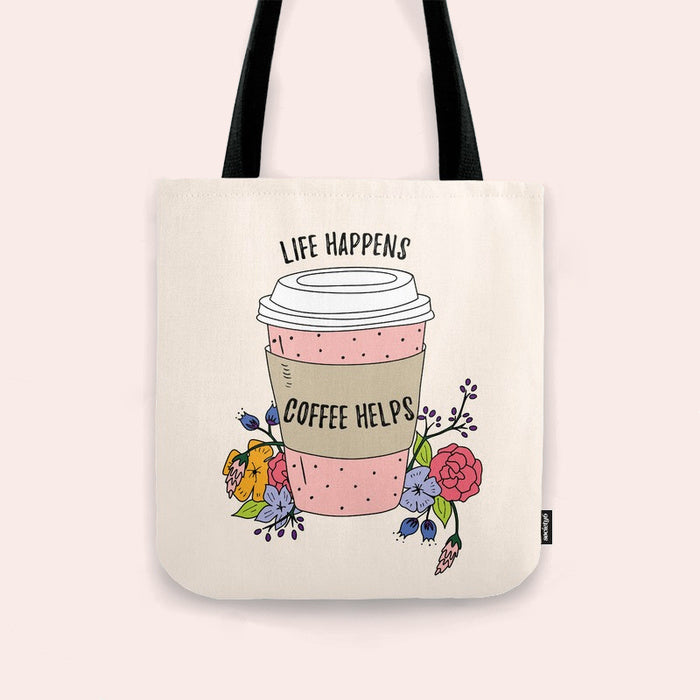 Life happens coffee helps tote bag - Make and Tell on Society6