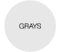 GRAYS