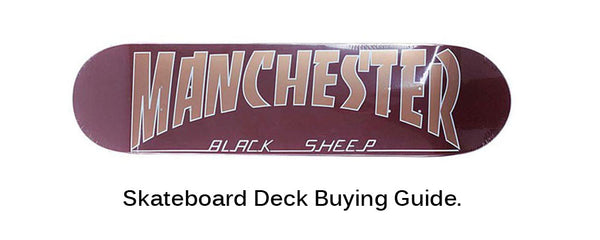 Skateboard Deck Buying Guide