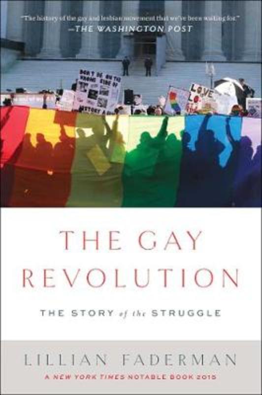 The Gay Revolution by Lillian Faderman