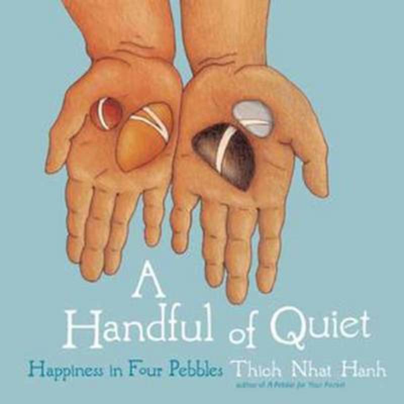 A Handful of Quiet by Thich Nhat Hanh