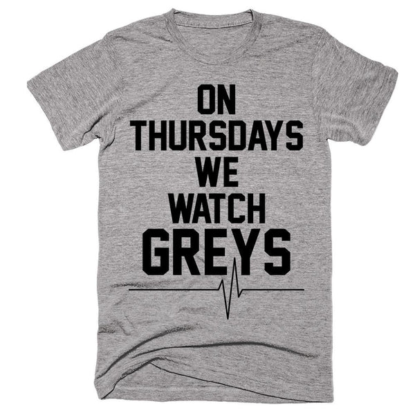 On Thursdays We Watch Greys T-shirt – Shirtoopia