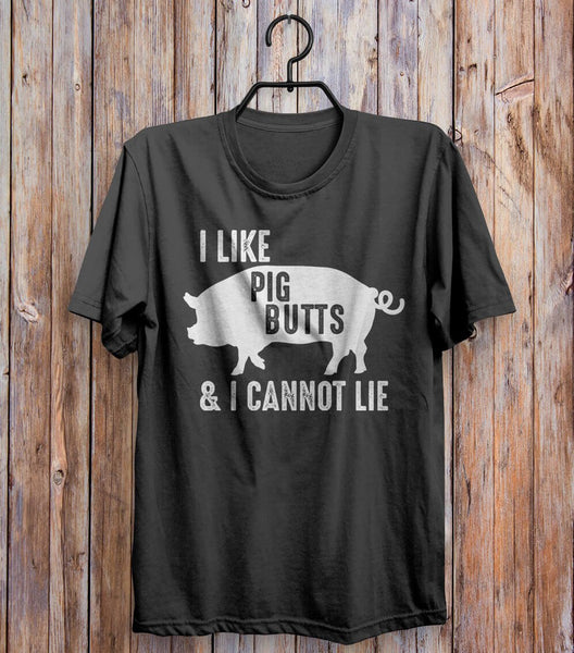 I Like Pig Butts & I Cannot Lie T-shirt Black – Shirtoopia