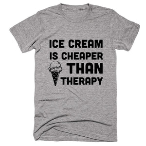 Ice Cream Is Cheaper Than Therapy T-shirt – Shirtoopia
