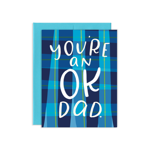 You're an OK Dad Father's Day card with blue plaid background