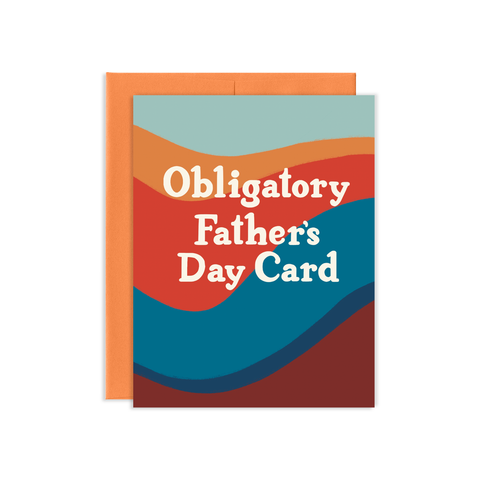 Obligatory Father's Day Card with blue, Orange, and brown wave design in the background