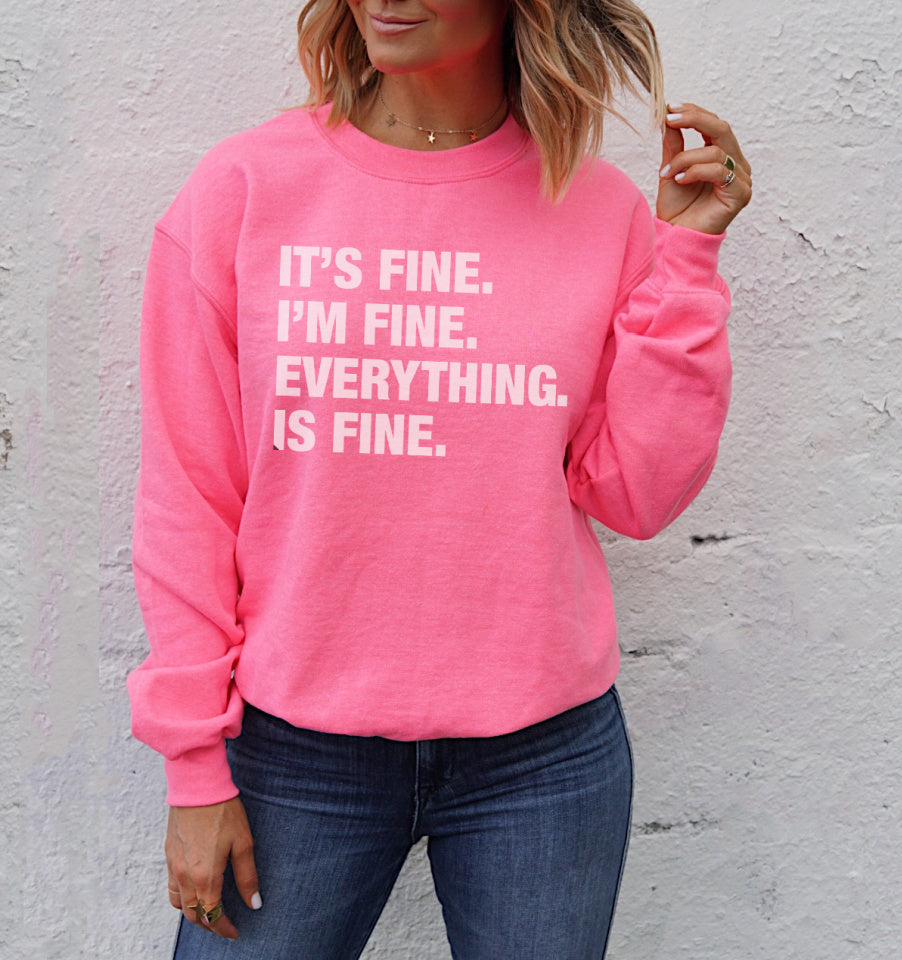 4 Things® \'IT\'S FINE\' Pullover Forward Neon Shop – - The Pink