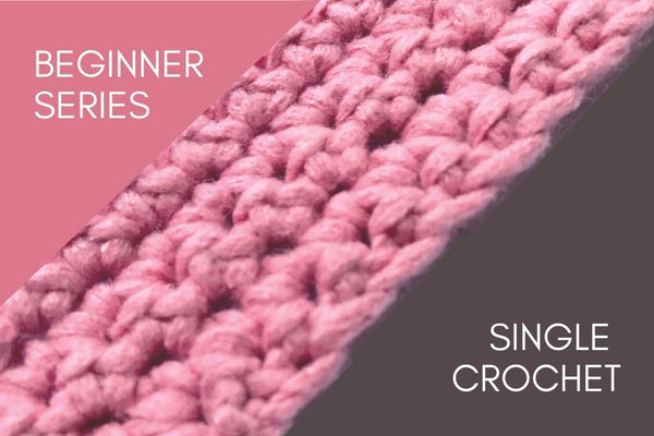 Yay!Yarn Beginner Crochet Series: Single Crochet - Main Photo