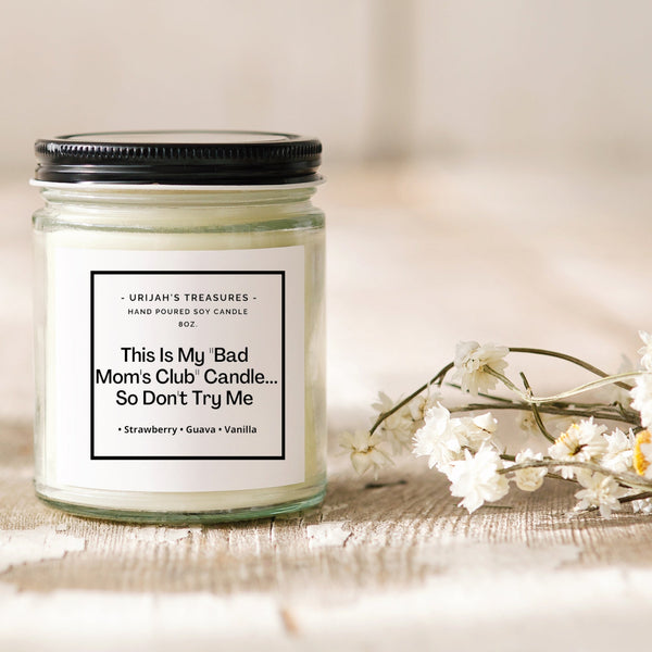 https://cdn.shopify.com/s/files/1/0635/6582/4217/products/this-is-my-bad-moms-club-candleso-dont-try-me-858869_600x.jpg?v=1668597438