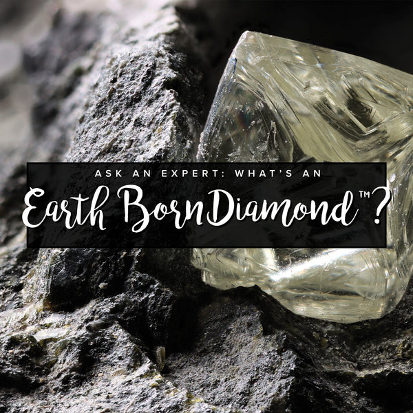 What is an Earth Born Diamond™? – Steven Singer Jewelers