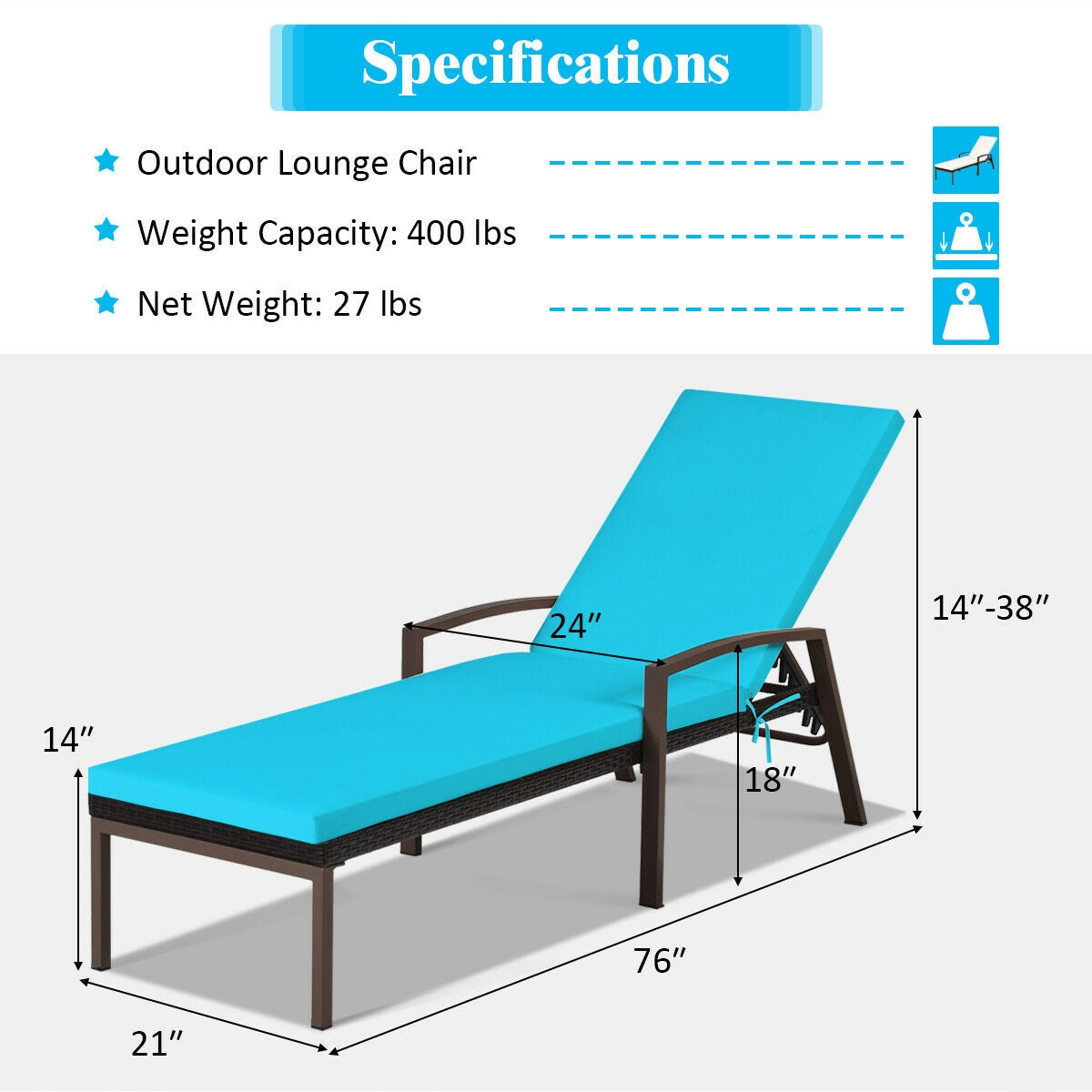 Outdoor Chaise Dimensions: The overall size of the lounge chair is 76" x 24" x 14"~38" (L x W x H), with a seat-to-ground distance of 14" and an armrest-to-ground distance of 18". The cushion has a thickness of 2". The chair has a weight capacity of 400 lbs, accommodating various body types and providing ample support.