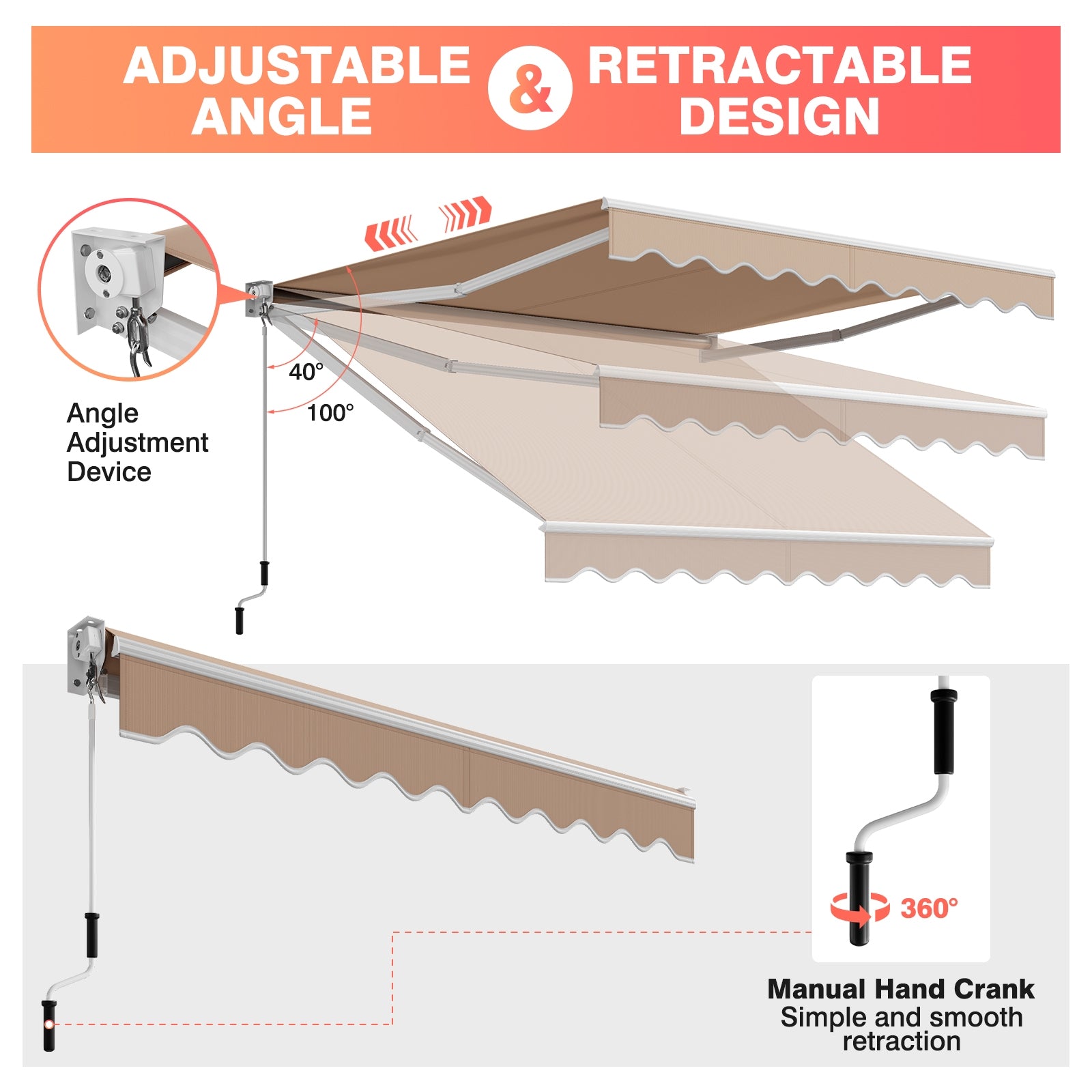 Easy to Operate: The patio canopy can be easily retracted using a manual handle crank for convenience. The height of the extension arm on the telescopic rod can be adjusted by loosening the locking screw, allowing for tilt angle adjustment from 40-100° to provide optimal shading based on sunlight exposure.
