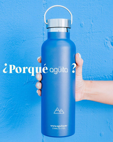 Why choose a Agüita's stainless steel bottle?