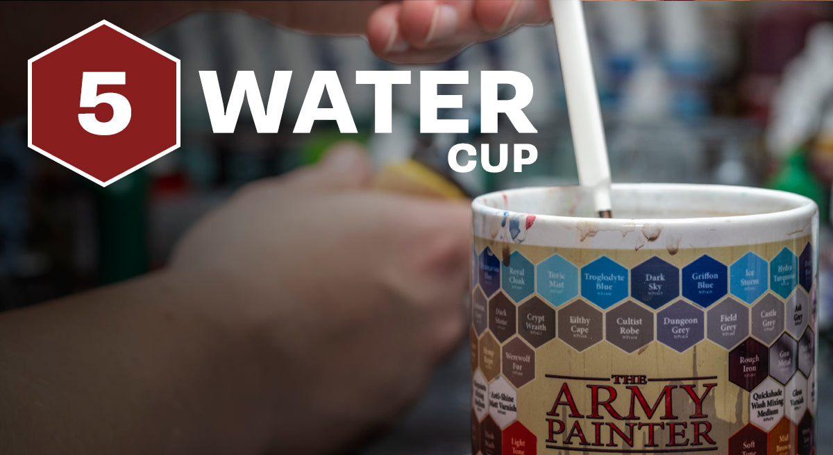 Tip 5. Water Cup