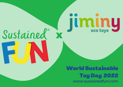 Sustained Fun x Jiminy Toys World Sustainable Toy Day 2022
