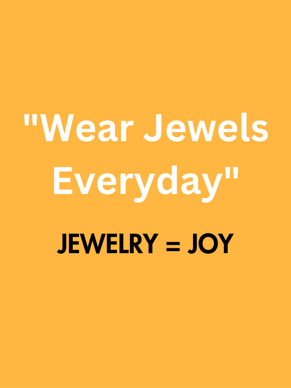 wear jewels everyday