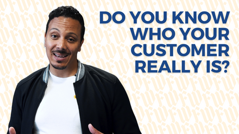 Do You Really Know Who Your Customers Are?