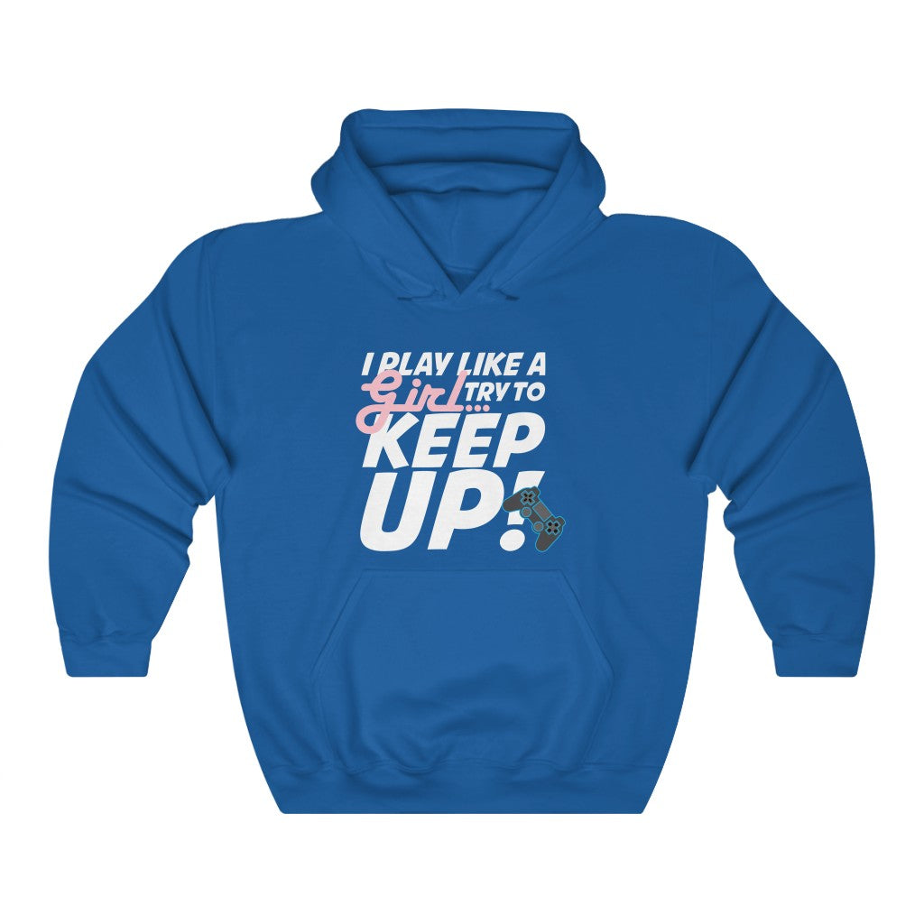I Play A Girl, Keep Up - Pullover Hoodie - MingoBoys Merch