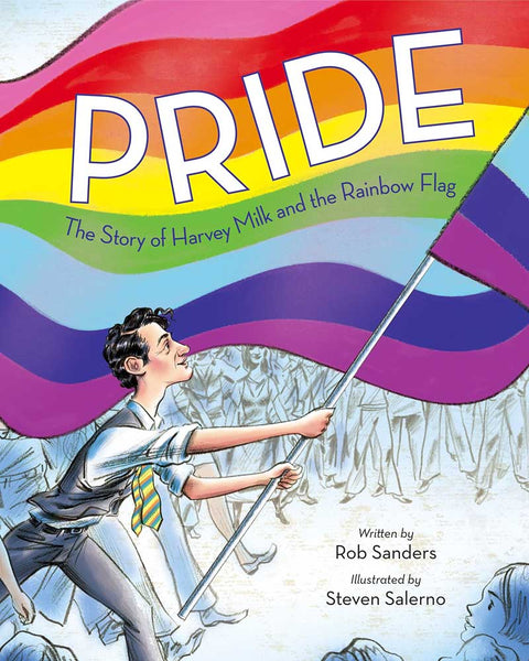 Pride: The Story of Harvey Milk and the Rainbow Flag Book