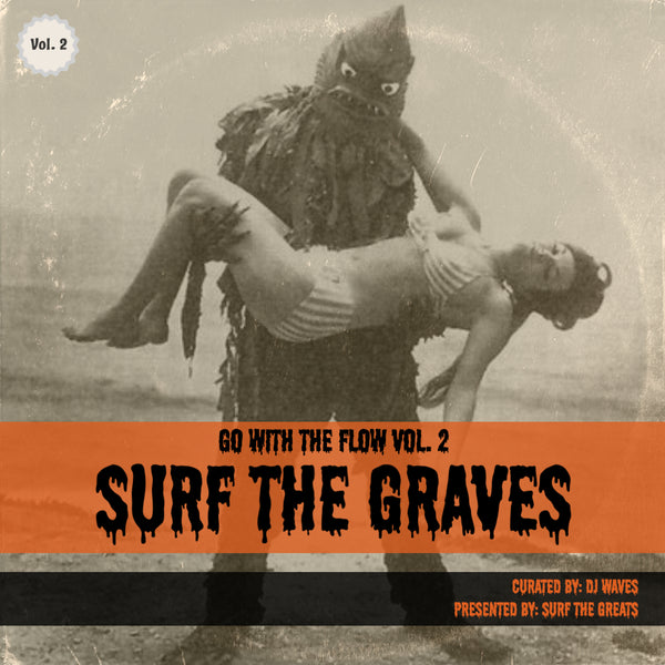 Go With The Flow Vol. 2: Surf the Graves by DJ Waves