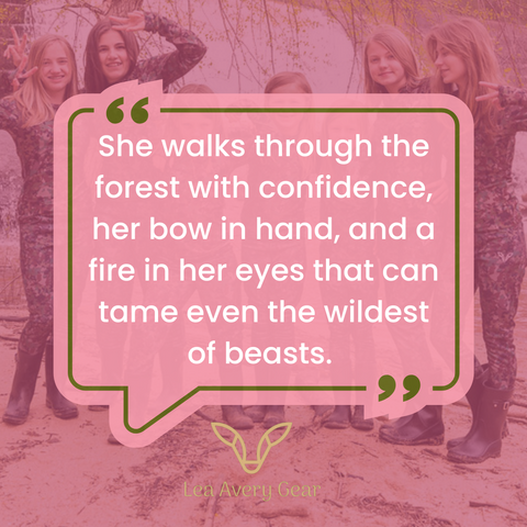 23 Quotes to Inspire Girls Who Hunt – Lea Avery Gear