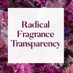 Radical Fragrance Transparency