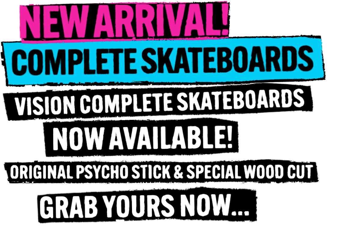 New Complete Skateboards. Original Psycho Stick & Special Woodcut.