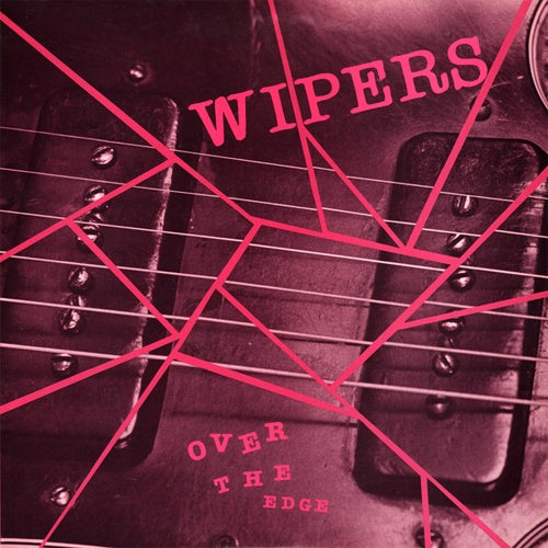 Wipers "Over The Edge Anniversary Edition" 2xLP Resist Records