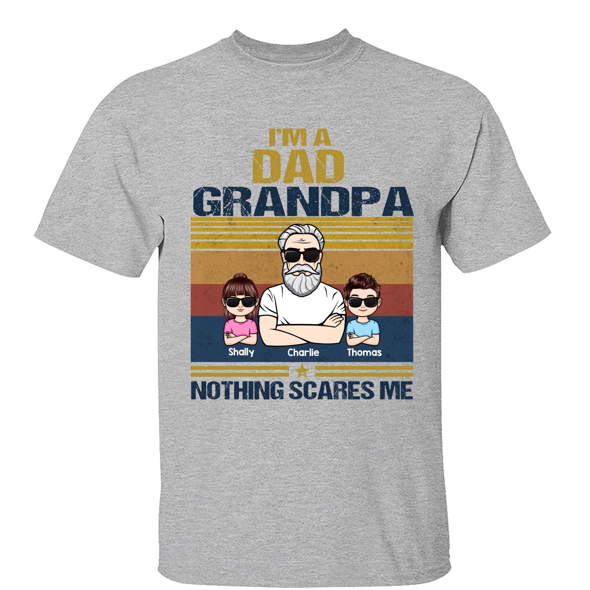 I‘m A Grandpa Nothing Scares Me Personalized Shirt Trendingcustom™️ 