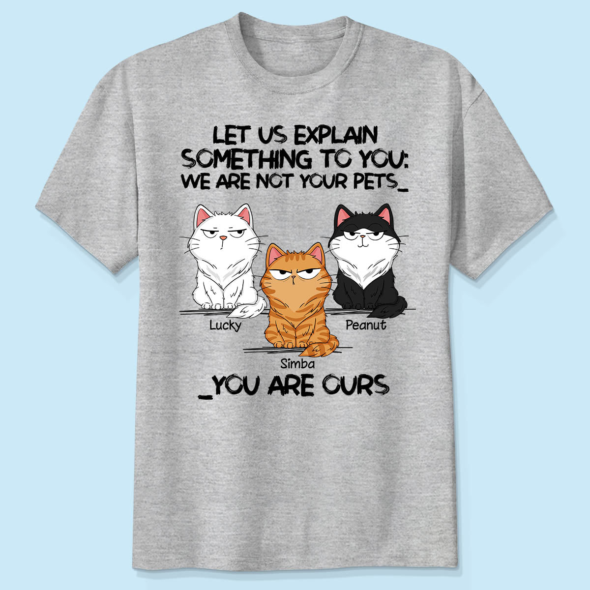 I‘m Not Your Pet Funny Expression Cat Personalized Shirt - TrendingCustom™️