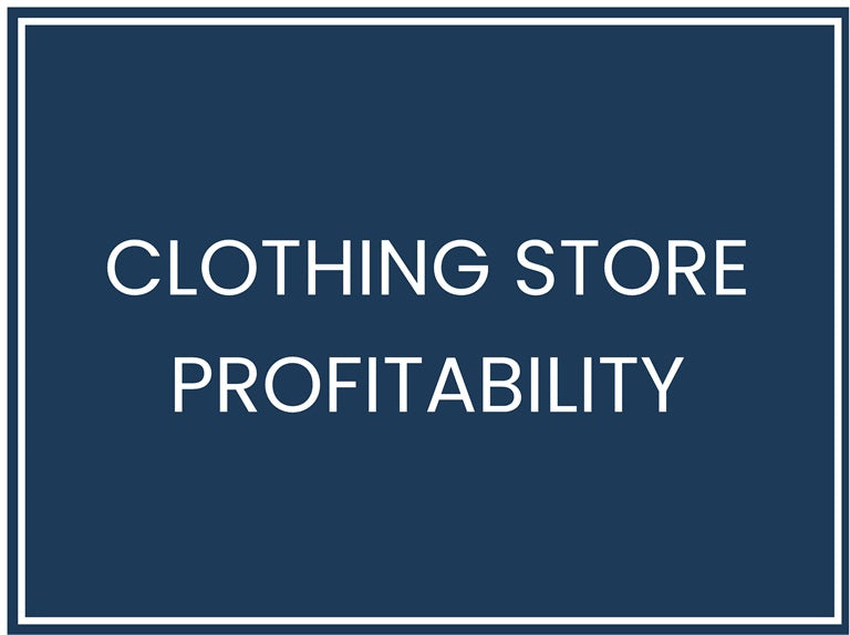 Unlock Clothing Store Profit Potential: Guide for Entrepreneurs ...
