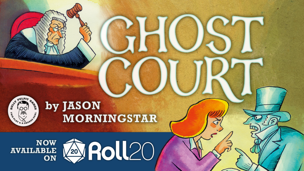Ghost Court by Jason Morningstar | Now Available on Roll20