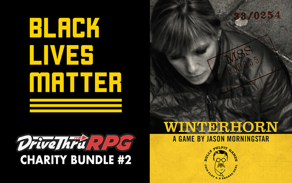 Black Lives Matter - DrivethruRPG Charity Bundle #2 - Winterhorn by Jason Morningstar
